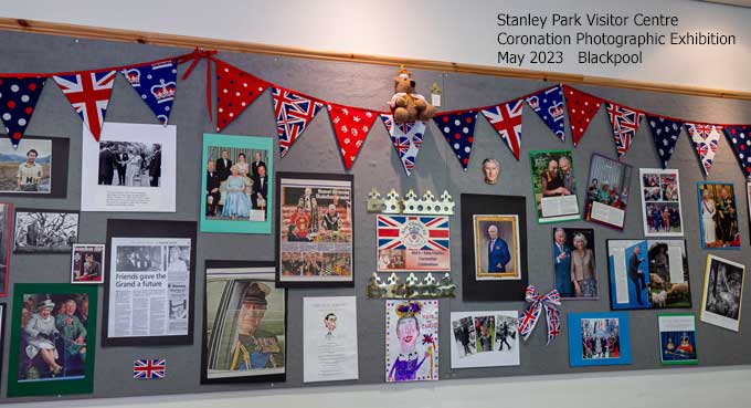Coronation Themed  Photographic Exhibition  May 2023  Stanley Park Visitor Centre Blackpool